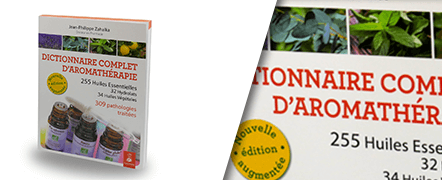 Dictionnaire complet d'aromathérapie 